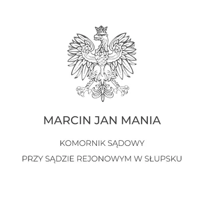 Kancelaria Komornika Sądowego przy Sądzie Rejonowym w Słupsku Marcin Jan Mania